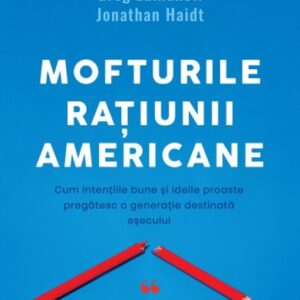 Mofturile raţiunii americane