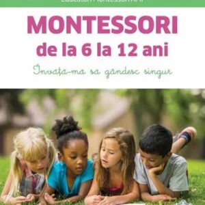 Montessori de la 6 la 12 ani