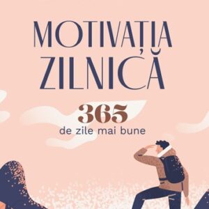 Motivația zilnică