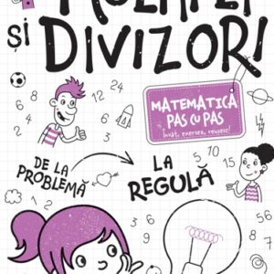 Multipli si divizori. Matematica pas cu pas