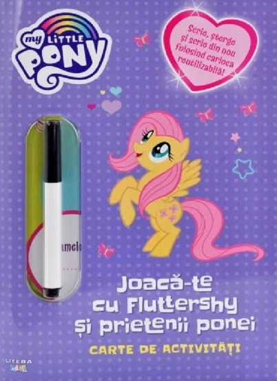 My Little Pony: Joaca-te cu Fluttershy si prietenii ponei. Carte de activitati