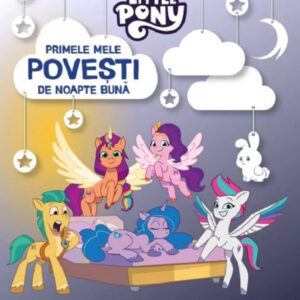 My Little Pony. Primele mele povesti de noapte buna