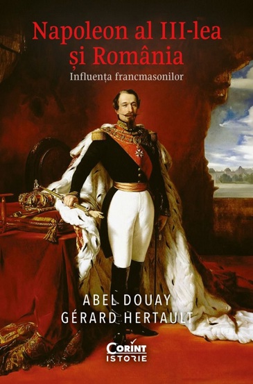 Napoleon al III-lea si Romania. Influenta francmasonilor