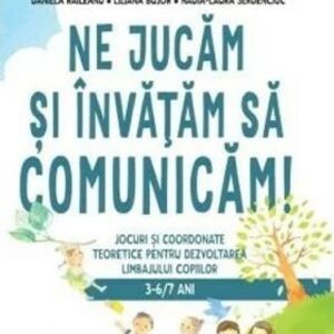 Ne jucam si invatam sa comunicam!