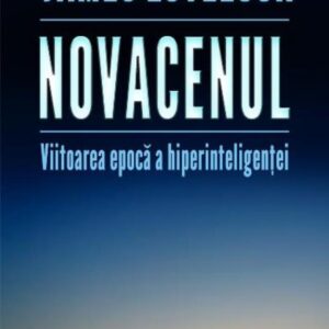 Novacenul. Viitoarea epoca a hiperinteligentei