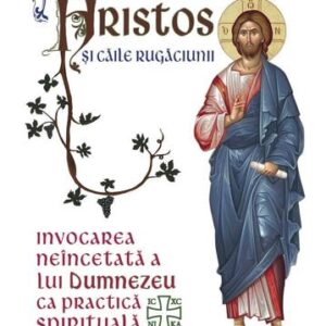 Numele lui Hristos si caile rugaciunii