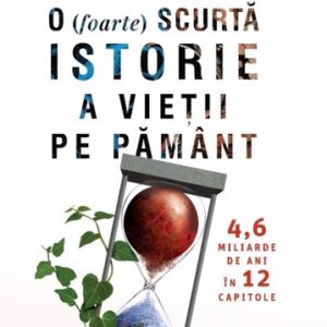 O (foarte) scurtă istorie a vieții pe Pământ