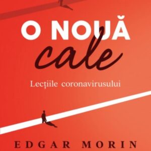 O nouă cale. Lecțiile coronavirusului