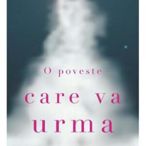 O poveste care va urma. Seria Catre stele Vol.1