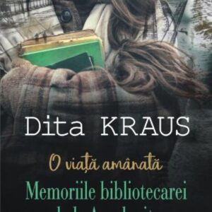 O viata amanata. Memoriile bibliotecarei de la Auschwitz