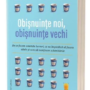 Obișnuințe noi obișnuințe vechi