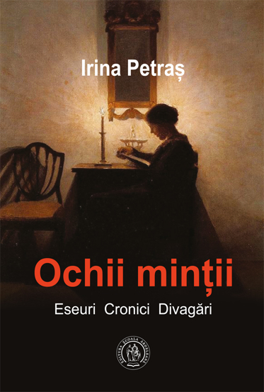 Ochii mintii. Eseuri cronici divagari