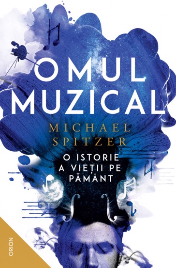 Omul muzical. O istorie a vieții pe Pământ