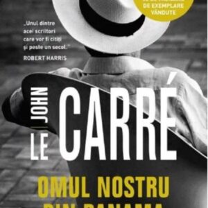 Omul nostru din Panama - John Le Carre