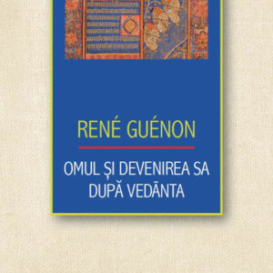 Omul si devenirea sa dupa Vedanta