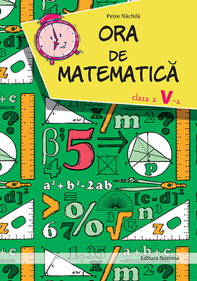 Ora de matematica cls. a 5-a