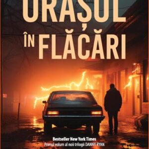 Orasul în flacari