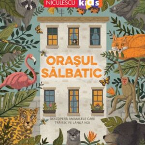 Orașul sălbatic. Descoperă animalele care trăiesc lângă noi.