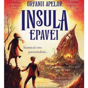 Orfanii apelor. Insula epavei