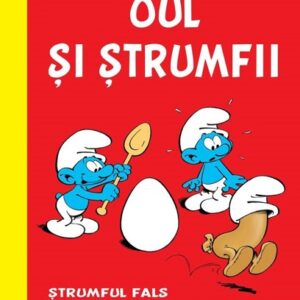 Oul si strumfii. strumful fals si al o sutalea strumf