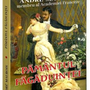 Pamantul fagaduintei - Andre Maurois