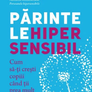 Parintele hipersensibil