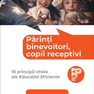 Părinți binevoitori copii receptivi