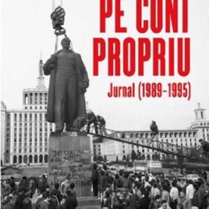 Pe cont propriu. Jurnal (1989–1995)