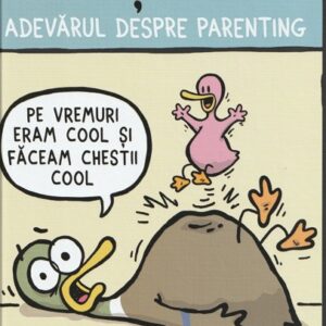 Pe șleau. Adevărul despre parenting