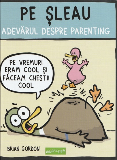 Pe șleau. Adevărul despre parenting