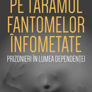 Pe taramul fantomelor infometate