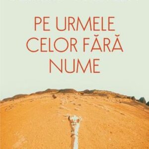 Pe urmele celor fara nume