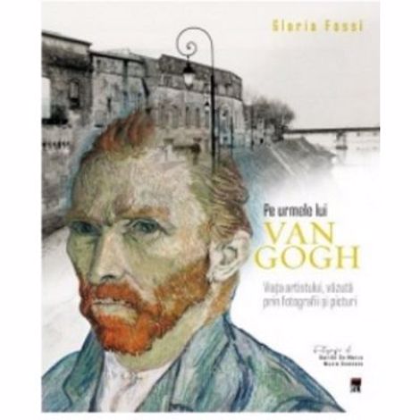 Pe urmele lui Van Gogh