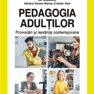 Pedagogia adultilor. Provocari si tendinte contemporane