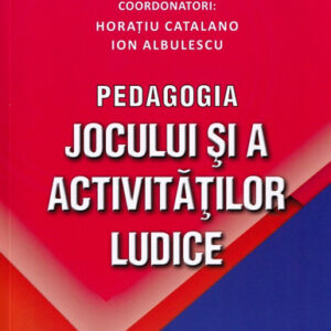 Pedagogia jocului si a activitatilor ludice