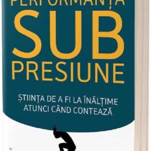 Performanta sub presiune