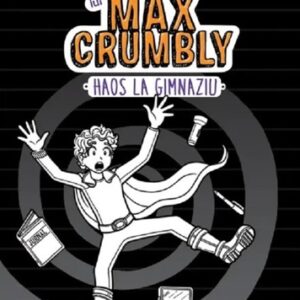 Peripetiile lui Max Crumbly Vol. 2 Haos la gimnaziu