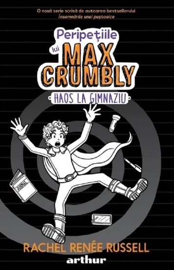 Peripetiile lui Max Crumbly Vol. 2 Haos la gimnaziu