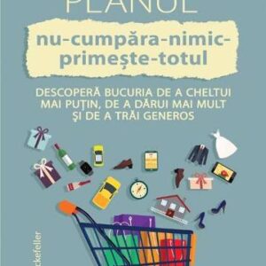 Planul nu-cumpara-nimic-primeste-totul