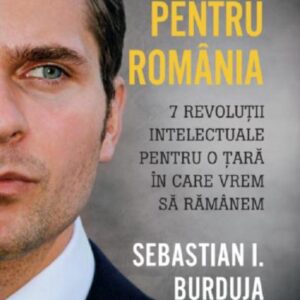 Planul pentru Romania - Sebastian I. Burduja