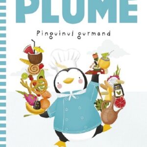 Plume. Pinguinul gurmand