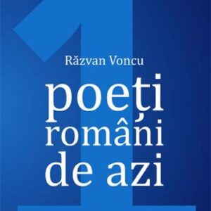 Poeti romani de azi Vol. 1