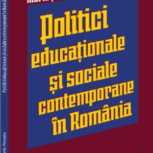 Politici si strategii educationale si sociale contemporane in Romania