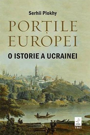 Portile Europei. O istorie a Ucrainei