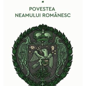 Povestea neamului românesc Vol. 7