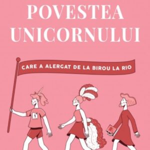 Povestea unicornului care a alergat de la birou la Rio