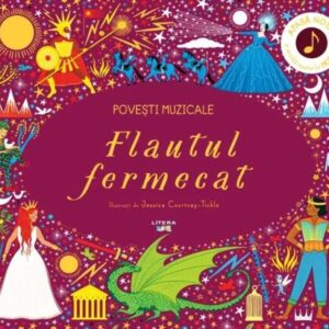 Povesti muzicale. Flautul fermecat. Carte cu sunete