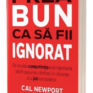 Prea bun ca sa fii ignorat