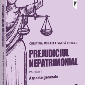 Prejudiciul nepatrimonial Partea 1: Aspecte generale