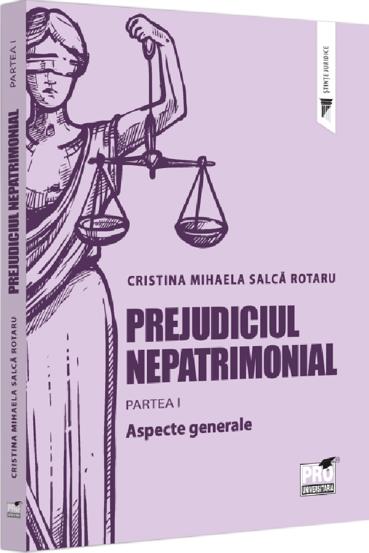 Prejudiciul nepatrimonial Partea 1: Aspecte generale